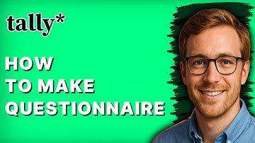 How to Make Questionnaire in Tally.so [2025 Guide]