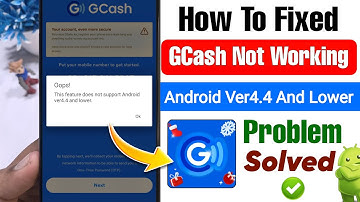 Fix GCash This Feature doesn’t support Android ver4.4 and lower Problem | GCash Problem Today