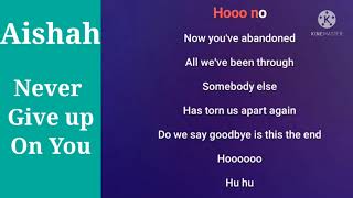 Aishah - Never Give Up On You Karaoke