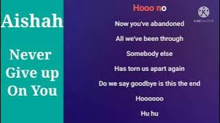 Aishah - Never Give Up On You Karaoke
