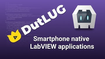 Natan Biesmans - Smartphone native LabVIEW applications | DutLUG