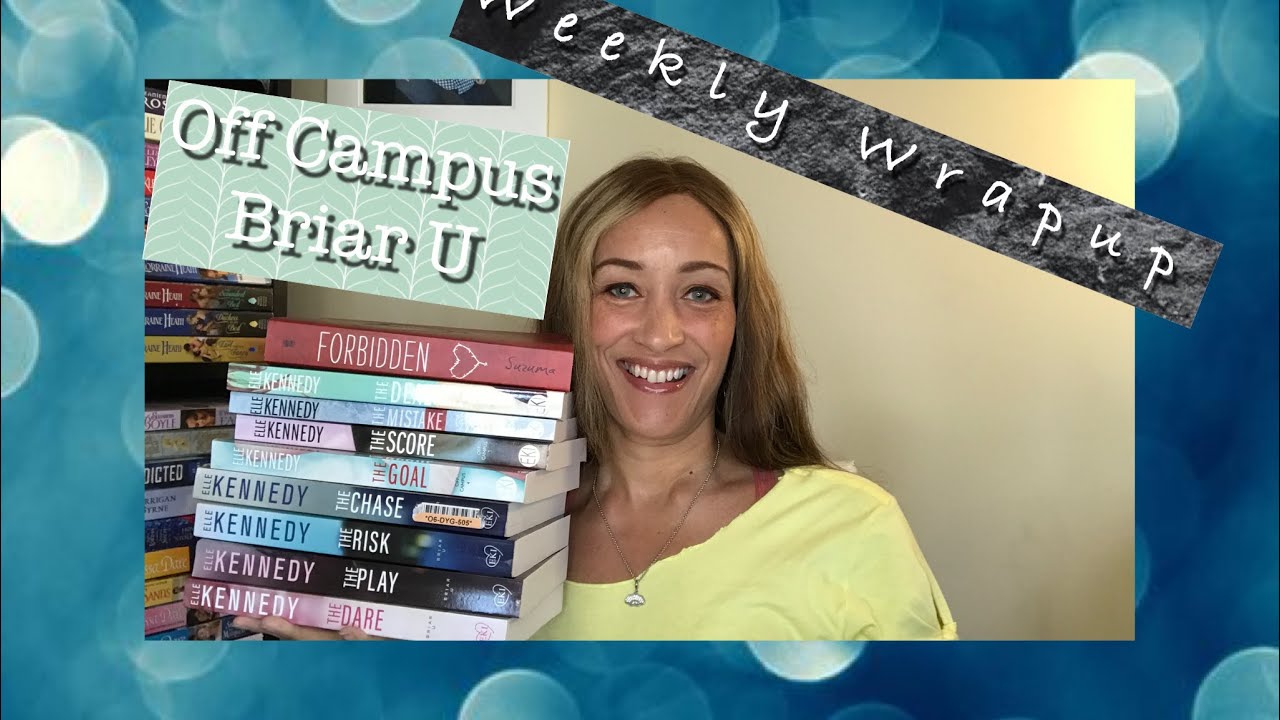 Reading Wrap Up: Off Campus & Briar U Series - YouTube