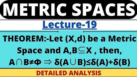 Lecture-19| Theorem on diameter of a set | Metric Spaces