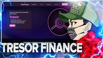 Tresor Finance The finest auto-staking and auto-compounding DEFI 3.0 Protocol!