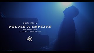 Ariel Kelly - Volver a Empezar