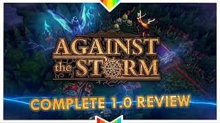 AGAINST THE STORM - A Lightning Strike of Ingenuity | Complete 1.0 Review