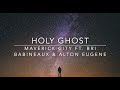 Holy Ghost Maverick City Music FT. Bri Babineaux & Alton Eugene LYRICS