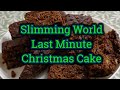 Slimming World Last Minute Christmas Cake Recipe