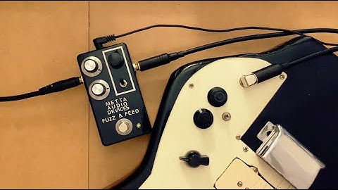 Metta Fuzz & Feed / Fuzz and Feedback Oscillating Device Demo with Electric Guitar