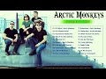 Arctic Monkeys Best Songs  - Arctic Monkeys Greatest Hits full Album