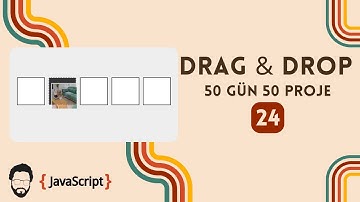Sürükle ve Bırak (Drag & Drop) | 50 Gün 50 Proje -24