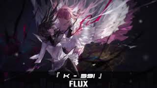 K-391 - Flux