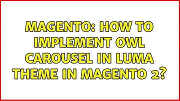 Magento: How to implement owl carousel in luma theme in Magento 2?