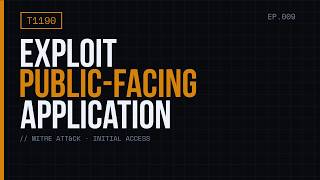 EP.009 - Exploit Public-Facing Application - MITRE ATT&amp;CK