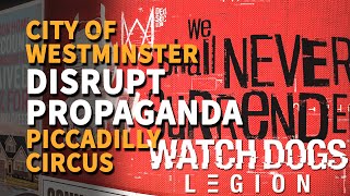 Disrupt Propaganda Piccadilly Circus Watch Dogs Legion