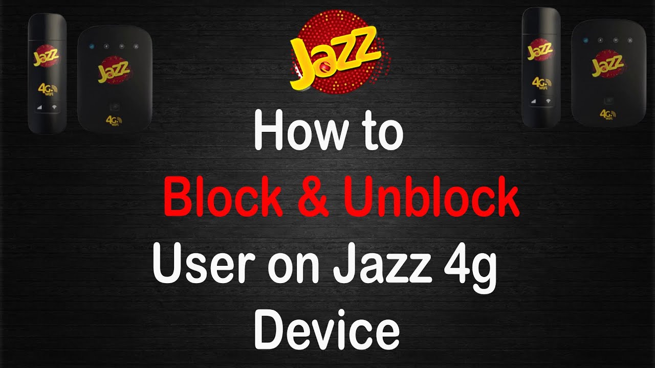 How to Block & Unblock User on Jazz 4g Wifi Device