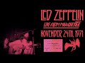 Led Zeppelin - Live in Manchester, UK (Nov. 24th, 1971) - UPGRADE/MOST COMPLETE