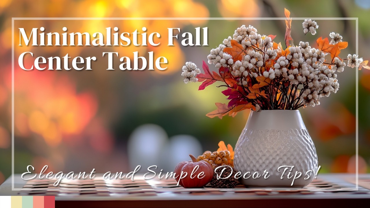 Elegant and Simple: Minimalistic Fall Center Table Decor Tips! - YouTube