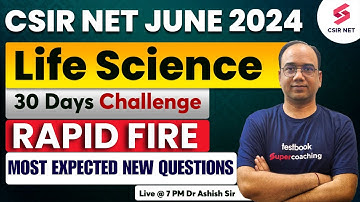 CSIR NET 2024 Life Science | CSIR NET Life Science Most Expected Questions | Dr Ashish Gupta