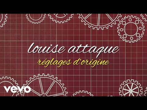 Louise Attaque - Réglages d'origine (Official Lyric Video)