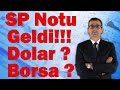 Sp notu geld  dolar  borsa 