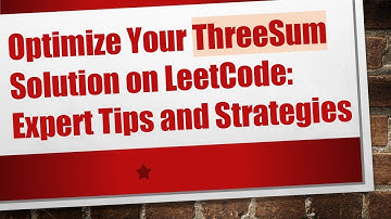 Optimize Your ThreeSum Solution on LeetCode: Expert Tips and Strategies
