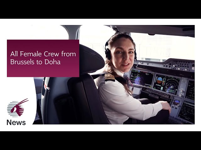 All female crew from Brussels to Doha onboard the Qatar Airways Airbus A350 class=