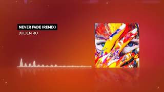 Never fade (remix) - Julien RO