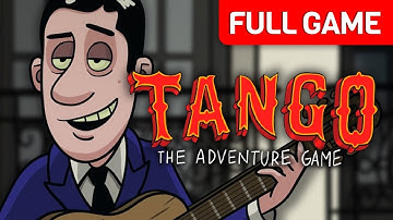 Tango: The Adventure Game | Full Game Walkthrough | No Commentary