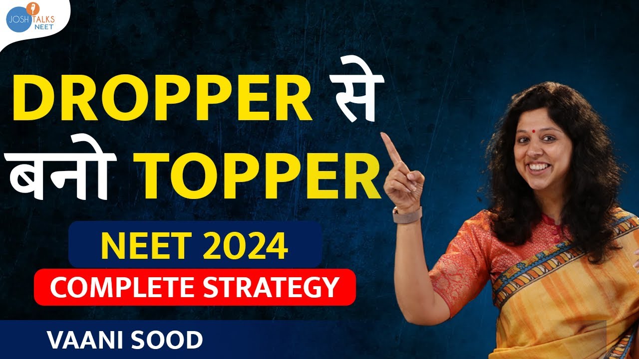 ऐसे पाएं NEET में जीत | 1 Month Preparation Strategy NEET 2024 | Vaani Sood | Josh Talks Neet