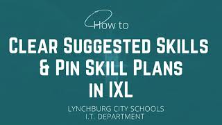 IXL Suggested Skills and Pinning Skill Plans