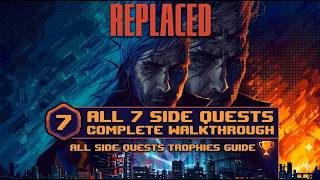Replaced walkthrough - All 7 side quests guide - All side quests trophies