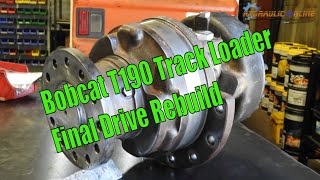 Bobcat T190 Track Loader Final Drive Rebuild with New Rotating Group