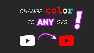 Information Change COLOR to ANY SVG with CSS FILTERS! Update