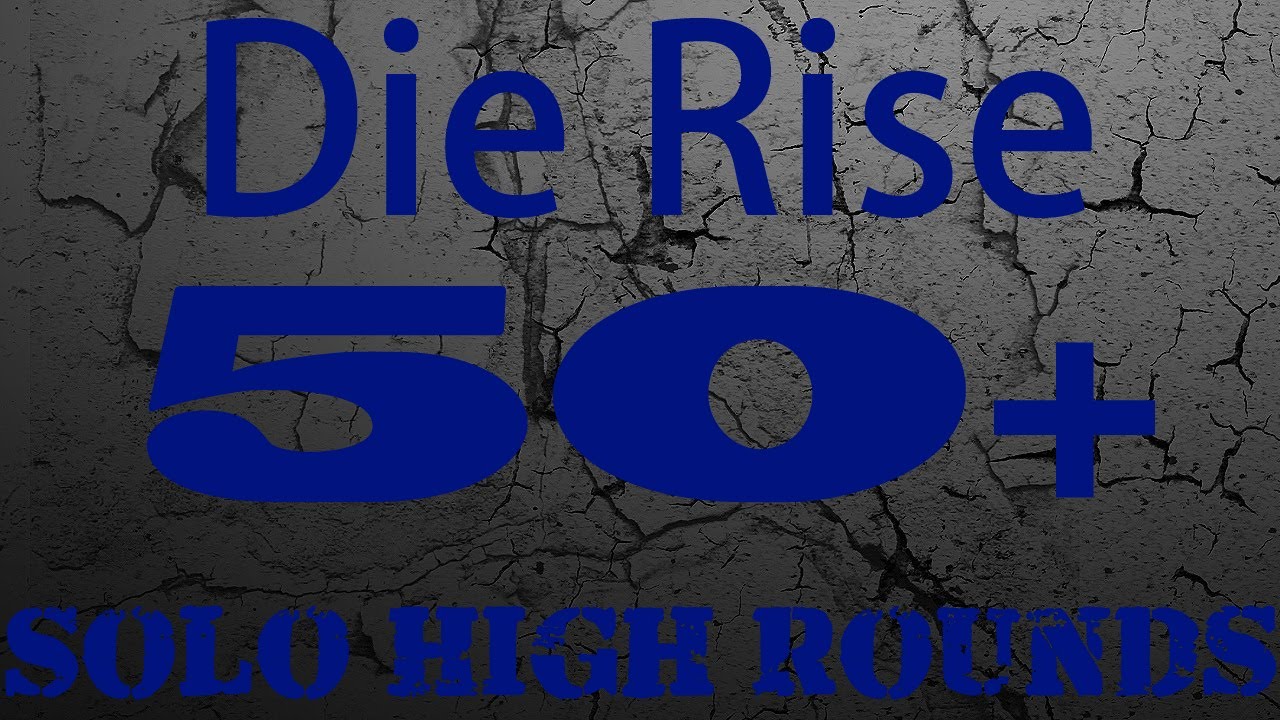 High Rounds on Die Rise PROOF! Easy way to get 50+ Rounds in Solo ...