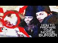 HOW TO PREPARE YOUR NOISEBURGER