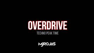OVERDRIVE 001 | Peak Time Techno Mix [126/127 BPM] - MJROJAS