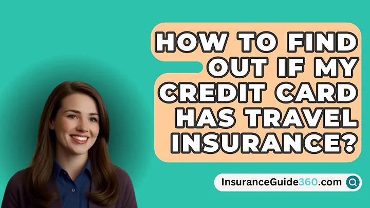 How To Find Out If My Credit Card Has Travel Insurance? -  InsuranceGuide360.com