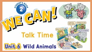 انجليزي we can 2 unit 6 الوحدة السادسة Wild Animals الدرس الأول الفصل الدراسي الثاني