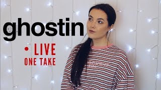 Ariana Grande - ghostin | Cover (ONE TAKE LIVE COVER)