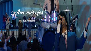 Video thumbnail of "Abre mis ojos - Thalles Roberto | Lakewood 2022"