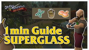1min GUIDE Superglass Make / Old school runescape