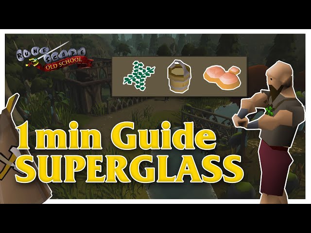 1Min Guide Superglass Make / Old School Runescape / 2021 - Youtube