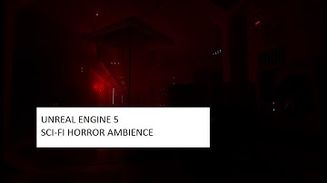 UNREAL ENGINE 5 SCIFI HORROR GAME AMBIENCE
