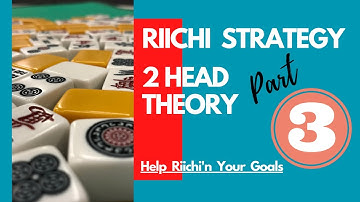 Riichi Strategy - 2 Head Theory Part 3