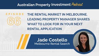 Jade Costello  The Rental Market in Melbourne