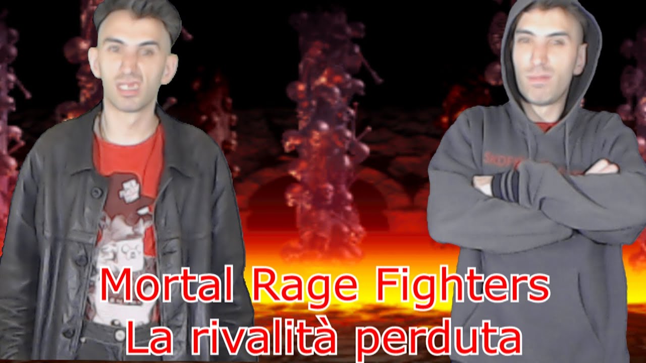 Mortal Rage Fighters - La rivalità perduta [#6] - YouTube