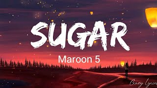 Sugar - Maroon 5 (Lyrics) 🎧