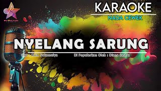 NYELANG SARUNG KARAOKE || NADA CEWEK
