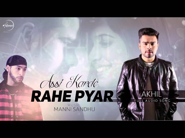 Assi Karde Rahe Pyar (Full Audio) | Akhil | Latest Punjabi Song | Speed Records class=